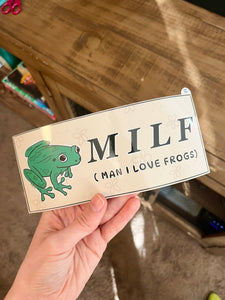 MILF Man I Love Frogs bumper sticker