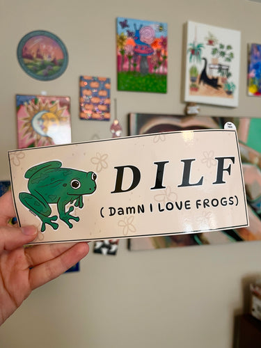 DILF Damn I Love Frogs bumper sticker