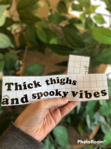 Thick thighs/spooky vibes vinyl